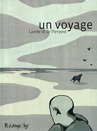 Un voyage : un récit de Lambé & de Pierpont