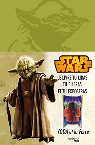 Star Wars : Yoda et la force : la voie du Jedi