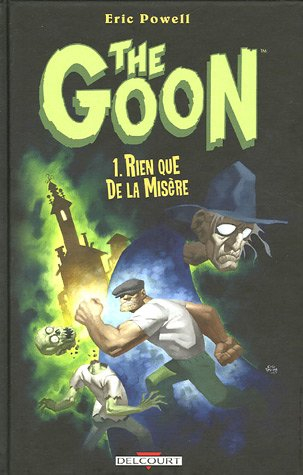 The Goon. Vol. 1. Rien que de la misère
