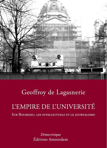 L'empire de l'université : sur Bourdieu, les intellectuels et le journalisme