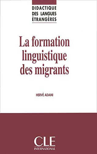La formation linguistique des migrants : intégration, littératie, alphabétisation