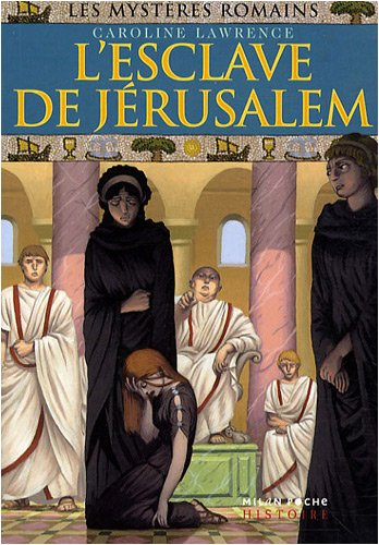 Les mystères romains. Vol. 13. L'esclave de Jérusalem