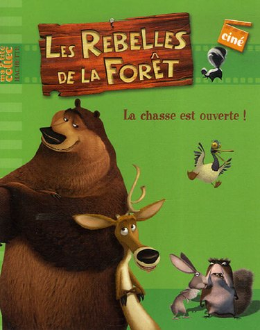 Les rebelles de la forêt : la chasse est ouverte !