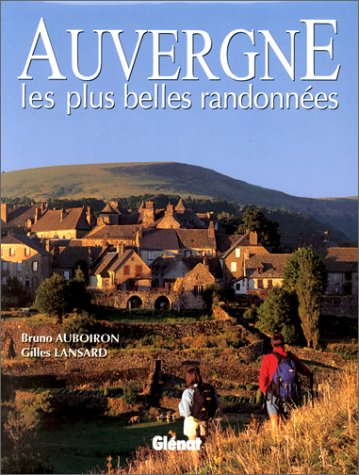 Auvergne, les plus belles randonnées