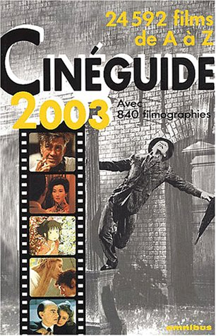 Cinéguide 2003 : 24.592 films de A à Z