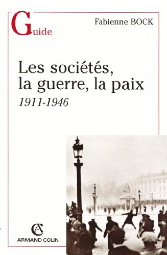 Les sociétés, la guerre, la paix : 1911-1946