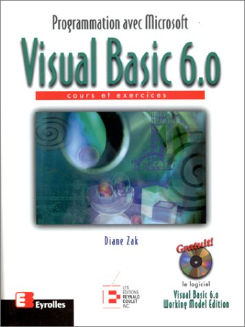 Programmation avec Microsoft Visual Basic 6.0 : cours et exercices