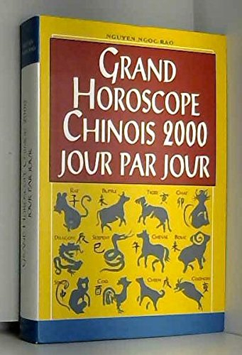grand horoscope chinois 2000 : jour par jour