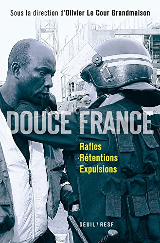 Douce France : rafles, rétentions, expulsions