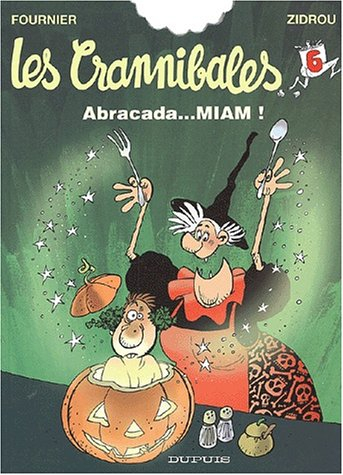 Les Crannibales. Vol. 6. Abracadamiam