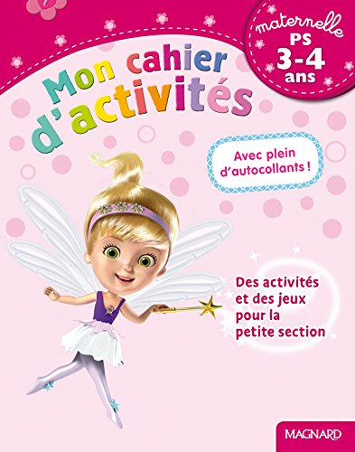 Mon cahier d'activités, spécial filles : maternelle, PS, 3-4 ans : avec des activités et des jeux po
