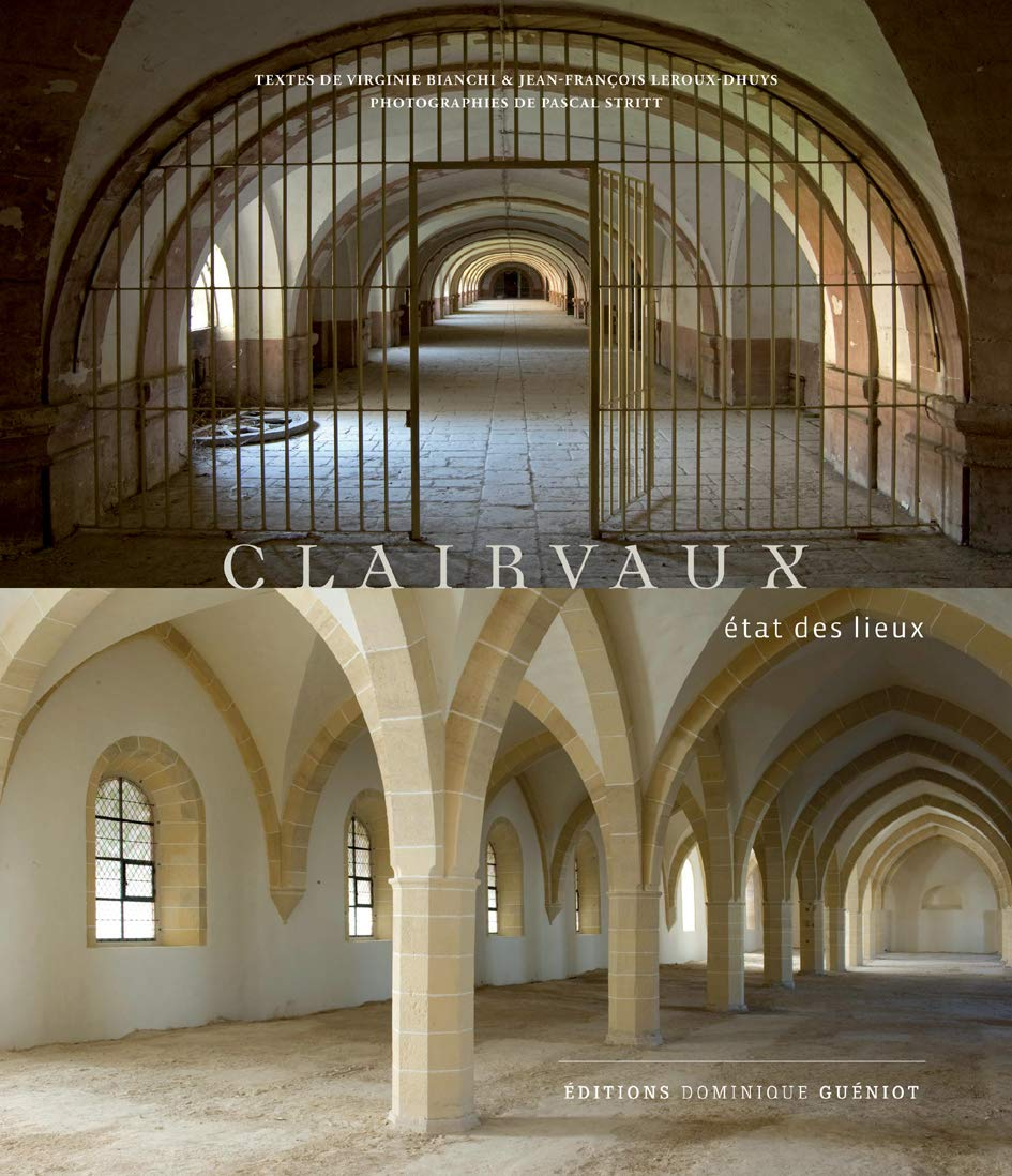 Clairvaux : état des lieux