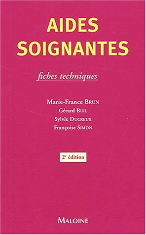 Aides-soignantes : Fiches techniques, 2ème édition