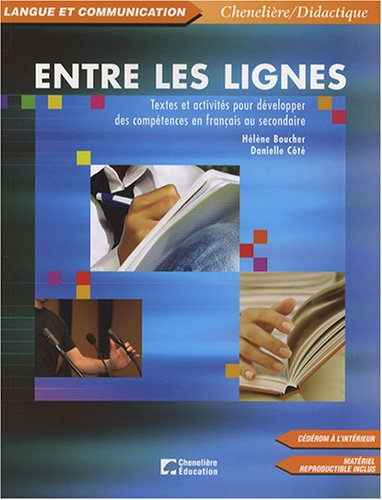 Entre les lignes : textes et activités pour développer des compétences en français au secondaire
