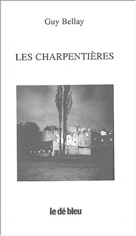 Les charpentières : anthologie 1960-1984