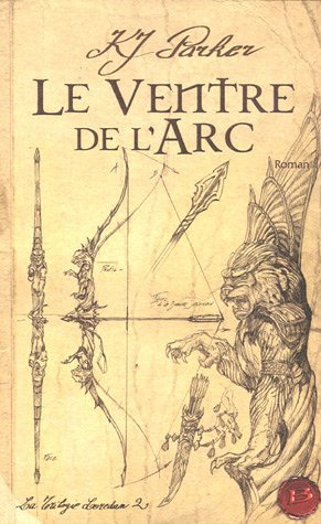 La trilogie Loredan. Vol. 2. Le ventre de l'arc