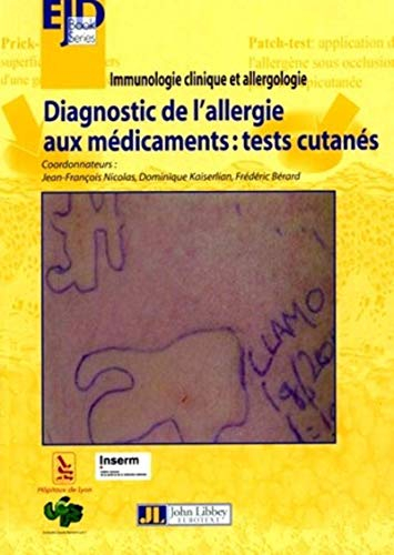 Diagnostic de l'allergie aux médicaments : tests cutanés : compte rendu du séminaire 2005 Immunologi