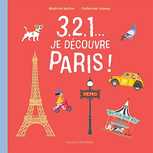 3, 2, 1... je découvre Paris !. 3, 2, 1... : let's discover Paris !