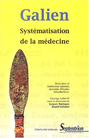 Systématisation de la médecine : texte nouveau et traduction annotée, précédés d'études introductive