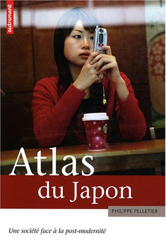 Atlas du Japon : une société face à la post-modernité