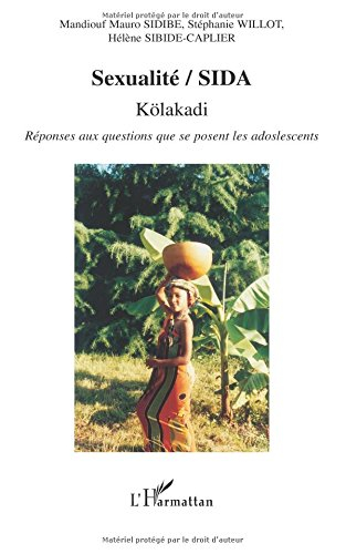 Sexualité, sida : kölakadi : réponses aux questions que se posent les adolescents