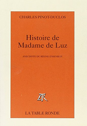 Histoire de madame de Luz : anecdote du règne d'Henri IV
