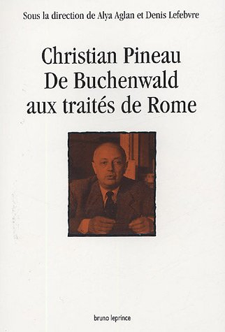 Christian Pineau : de Buchenwald aux traités de Rome