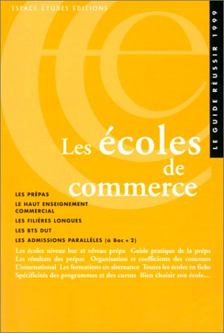 les ecoles de commerce. edition 1999