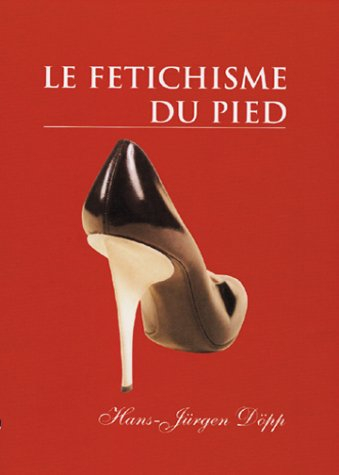 Le fétichisme du pied