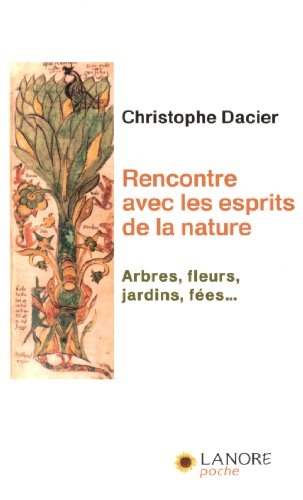 Rencontre avec les esprits de la nature : arbres, fleurs, jardins, fées...