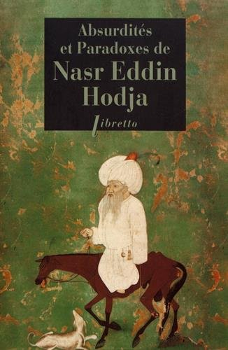 Absurdités et paradoxes de Nasr Eddin Hodja