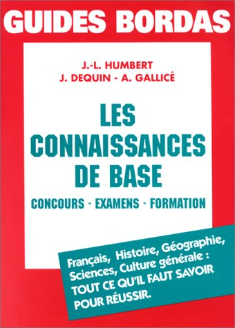 Les connaissances de base : en français, sciences, histoire, géographie