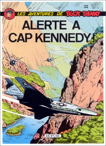 Les aventures de Buck Danny. Vol. 32. Alerte à Cap Kennedy