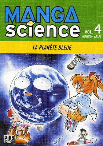 Manga science. Vol. 4. La planète bleue