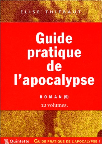 Guide pratique de l'apocalypse