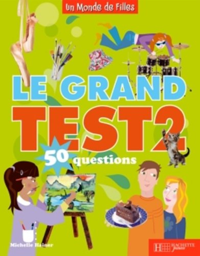 Le grand test : 50 questions. Vol. 2