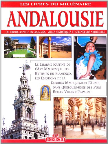 Andalousie : le charme raffiné de l'art mauresque, les rythmes du flamenco, les émotions de la corri
