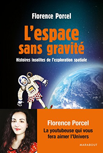 L'espace sans gravité : histoires insolites de l'exploration spatiale
