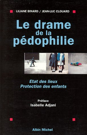 Le drame de la pédophilie : état des lieux, protection des enfants