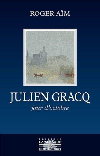 Julien Gracq : jour d'octobre