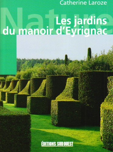 Les jardins du manoir d'Eyrignac