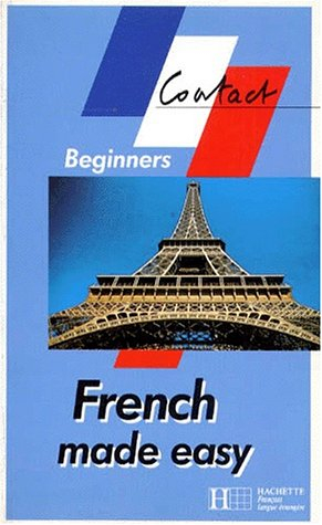 french made easy. a course for beginners 45 lessons