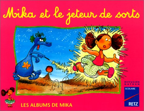 Les Albums de Mika : Mika et le jeteur de sorts