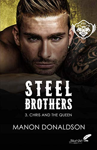 Steel brothers. Vol. 3. Chris & the queen
