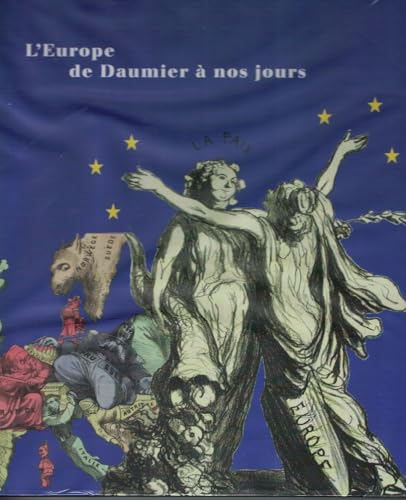 L'Europe de Daumier à nos jours