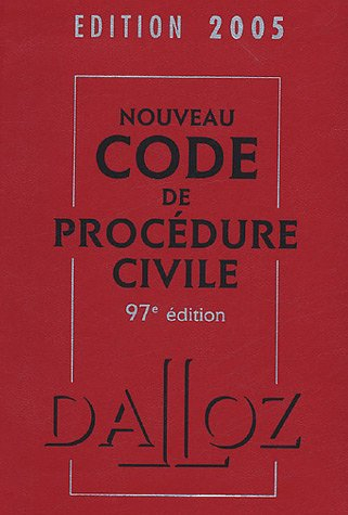 Nouveau code de procédure civile 2005 : code de procédure civile, code de l'organisation judiciaire,