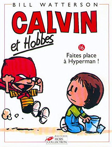 Calvin et Hobbes. Vol. 16. Faites place à Hyperman !