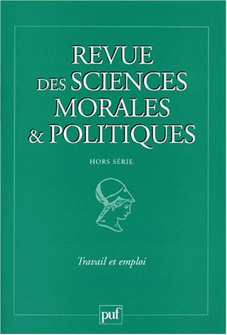 Revue des sciences morales et politiques. Travail et emploi