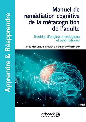 Manuel de remédiation cognitive de la métacognition de l'adulte : troubles d'origine neurologique et