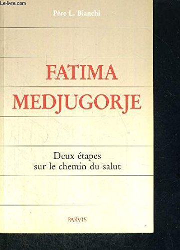 fatima medjugorje- deux étapes sur le chemin du salut